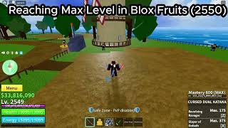 Reaching Max Level in Blox Fruits 2550 [upl. by Alisha]