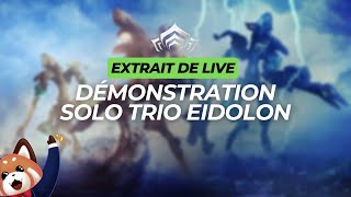 Démonstration Solo Trio Eidolon warframe [upl. by Mcconnell]