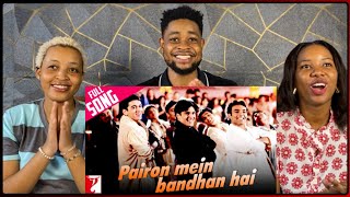 African Friends Reacts To Pairon Mein Bandhan Hai  Full Song  Mohabbatein  Shah Rukh Khan [upl. by Boy]