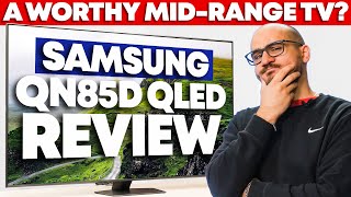 Samsung QN85D Review Great TV But Too Expensive [upl. by Enomed]