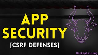 Practical Web Application Security  Part 9  CSRF Defenses Hacksplaining [upl. by Noram]