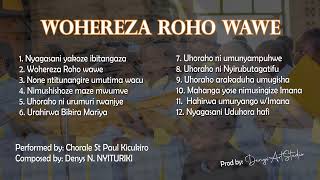 Wohereza Roho wawe Chorale St Paul Psalms Album [upl. by Pudendas]