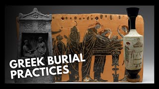 Death amp Burial in Ancient Greece  Greek Archaeology Episode 22 [upl. by Calesta]