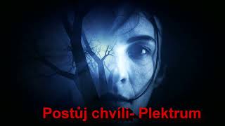 Postůj chvíli  Plektrum [upl. by Evilo31]