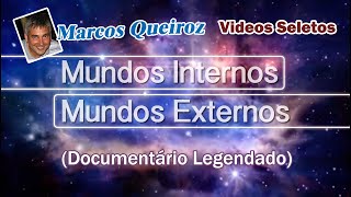 Mundos Internos Mundos Externos Documentário Legendado [upl. by Lehctim]