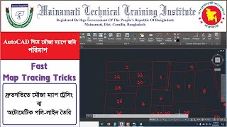 Autometic Map Trecing in AutoCAD  দ্রুত ম্যাপ ডিজিটালাইজেশন ট্রিকস  AutoCAD এ জমি পরিমাপ [upl. by Yesnel]