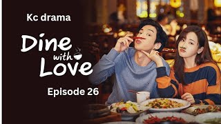 Dine with love full episode 26  c drama  Urdu Hindi dubbed Geo Han yu  jade cheng [upl. by Klump]