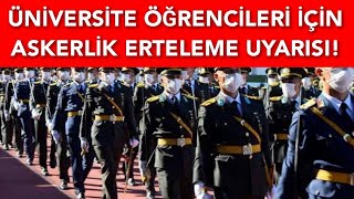 ÜNİVERSİTE ÖĞRENCİLERİNE ASKERLİK ERTELEME Kontrolü UYARISI ‼️ [upl. by Madelyn]