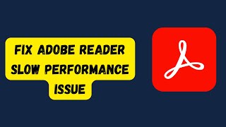 How to fix Adobe Reader Slow Performance issue [upl. by Adeuga]