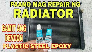 PAANO MAG REPAIR NG RADIATOR GAMIT ANG DEVCON PLASTIC STEEL EPOXY Devcon Steel Epoxy [upl. by Cotterell]