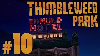 Thimbleweed Park  Something Finally Gives  PART 10 [upl. by Hrutkay953]