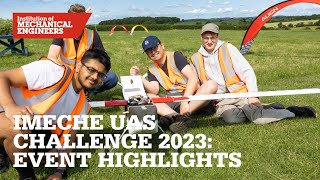 IMechE UAS Challenge 2023 Event Highlights [upl. by Inaffit]