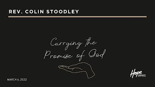 Carrying the Promise of God  Rev Colin Stoodley  6th March 2022 [upl. by Etyak764]