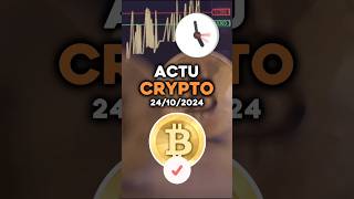 ACTU CRYPTO 2410 🔥 crypto news bitcoin actualite [upl. by New496]