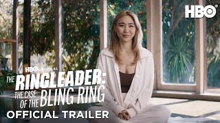 The Ringleader The Case of the Bling Ring  Official Trailer  HBO [upl. by Jenkel258]