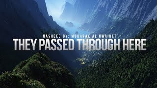 They Passed Through Here  Inspirational Nasheed [upl. by Haissi]