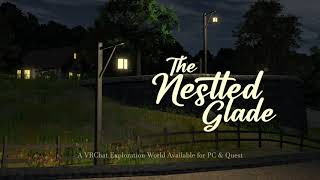 quotThe Nestled Gladequot VRChat World Showcase [upl. by Haimes]