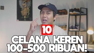 Rekomendasi Celana Keren dan Berkualitas Under 500 Ribu [upl. by Caprice]