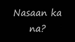 Nasaan Ka Na lyrics Nyoy Volante [upl. by Monreal]