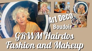 ART DECO BOUDOIR  GRWM  Hair Makeup and Fashion  Over 60 [upl. by Ahscrop]