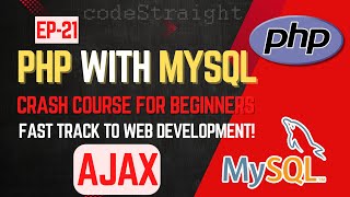 PHP with MySQL Crash Course for Beginners Fast Track to Web Development  EP  21  AJAX [upl. by Dowd]