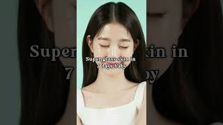 Get Super Clear Glass Skin In 7 Days🎀 glassskin clearskin beautifullady7 [upl. by Yatnahc463]