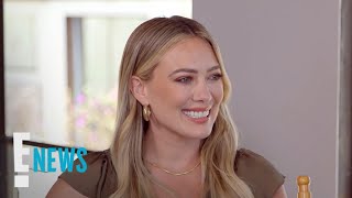 Hilary Duff Dishes on Healthy Marriage Communication amp Parenting Hacks  E News [upl. by Eissej]