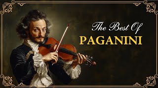 The Best of Paganini  The Violin Master With Timeless Masterpieces [upl. by Vinia501]