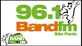 Rádio Band FM 961 São Paulo  SP  Brasil [upl. by Duntson]