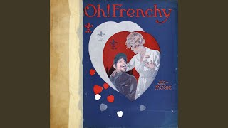 Oh Frenchy [upl. by Rooke]