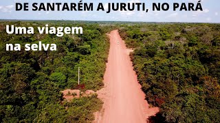 Como foi a viagem de carro de Santarém a Juruti no Pará [upl. by Akcemat]