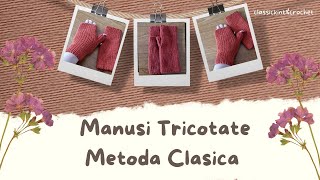 Manusi Tricotate Metoda Clasica [upl. by Yuhas]