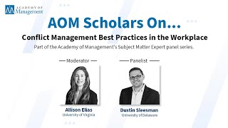 AOM Scholars On…Conflict Management Best Practices in the Workplace [upl. by Eilime]