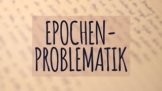 Epochenproblematik einfach erklärt [upl. by Philipa]