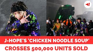 JHopes Chicken Noodle Soup Surpasses 500000 Units Sold A Milestone in Music and Dance [upl. by Alemrac]