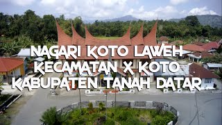 NAGARI KOTO LAWEH  Kecamatan X Koto Kabupaten Tanah Datar [upl. by Tijnar]