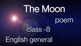 The Moon  poem  class 8 English generalmp board lesson8 [upl. by Niobe]