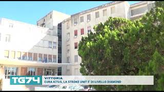 VITTORIA  CURA ICTUS LA STROKE UNIT E DI LIVELLO DIAMOND [upl. by Ahseiym366]