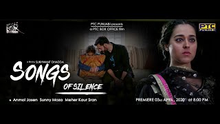 Trailer 3  Songs of Silence  PTC Punjabi  Sunny Moza Anmol Josen  Director Sukhwant Dhadda [upl. by Bore]