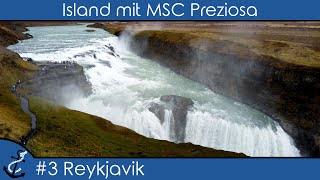 Island mit MSC Preziosa  3 Reykjavik  Golden Circle und Blaue Lagune  KreuzfahrtVlog 2023  4K [upl. by Estevan]