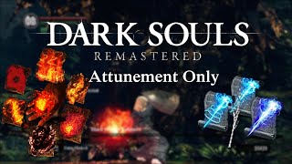 Dark Souls Remastered  Attunement Only All Bosses [upl. by Grannias]