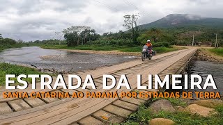 Estrada da Limeira  Santa Catarina ao Paraná por Estradas de Terra [upl. by Remle]