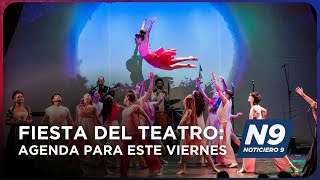 FIESTA DEL TEATRO AGENDA PARA ESTE VIERNES  NOTICIERO 9 [upl. by Graehl680]