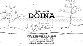 19 Kapushon feat Gheorghe Țopa și Vikloth  Toți români deai mei [upl. by Mildred]