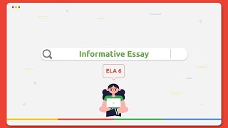 Assignment Overview Informative Essay ELA 6 [upl. by Beaver197]