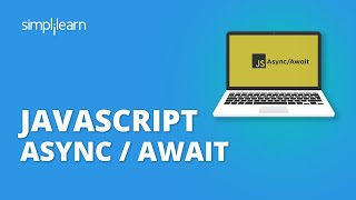 JavaScript Async Await Explained With Example  JavaScript Tutorial For Beginners  Simplilearn [upl. by Notwen881]