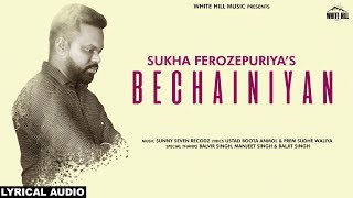 Bechainiyan Lyrical Audio Sukha Ferozepuriya [upl. by Ellicec571]