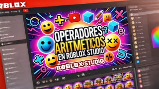 7 Curso de Roblox Studio  Basico a Maestro Operadores Aritméticos [upl. by Nodababus193]