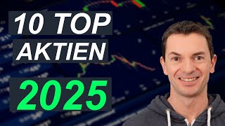 10 Top Aktien für 2025 mit hohem Wachstumspotential [upl. by Searle868]