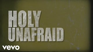 Tim Timmons  Holy Unafraid Official Lyric Video [upl. by Romina]